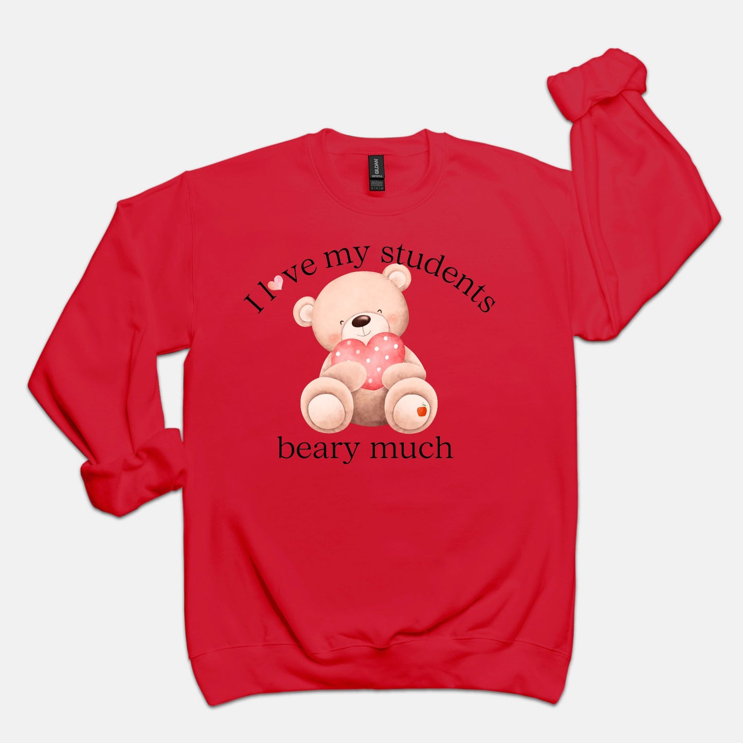 I Love My Students Beary Much Sweatshirt