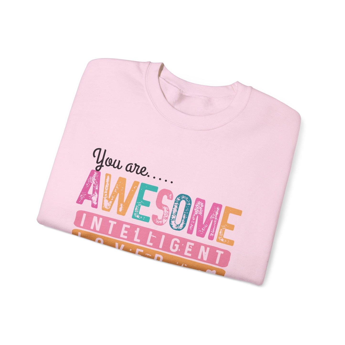 Awesome Affirmation Sweatshirt w/ Sleeve Design
