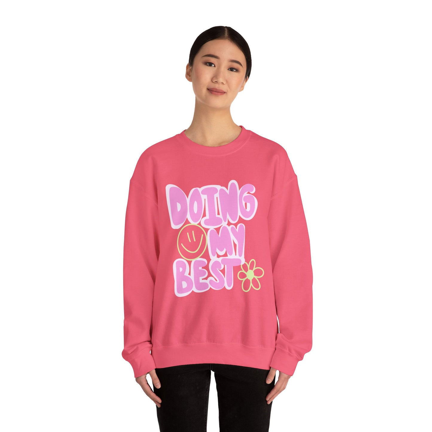 Doing My Best Sweatshirt