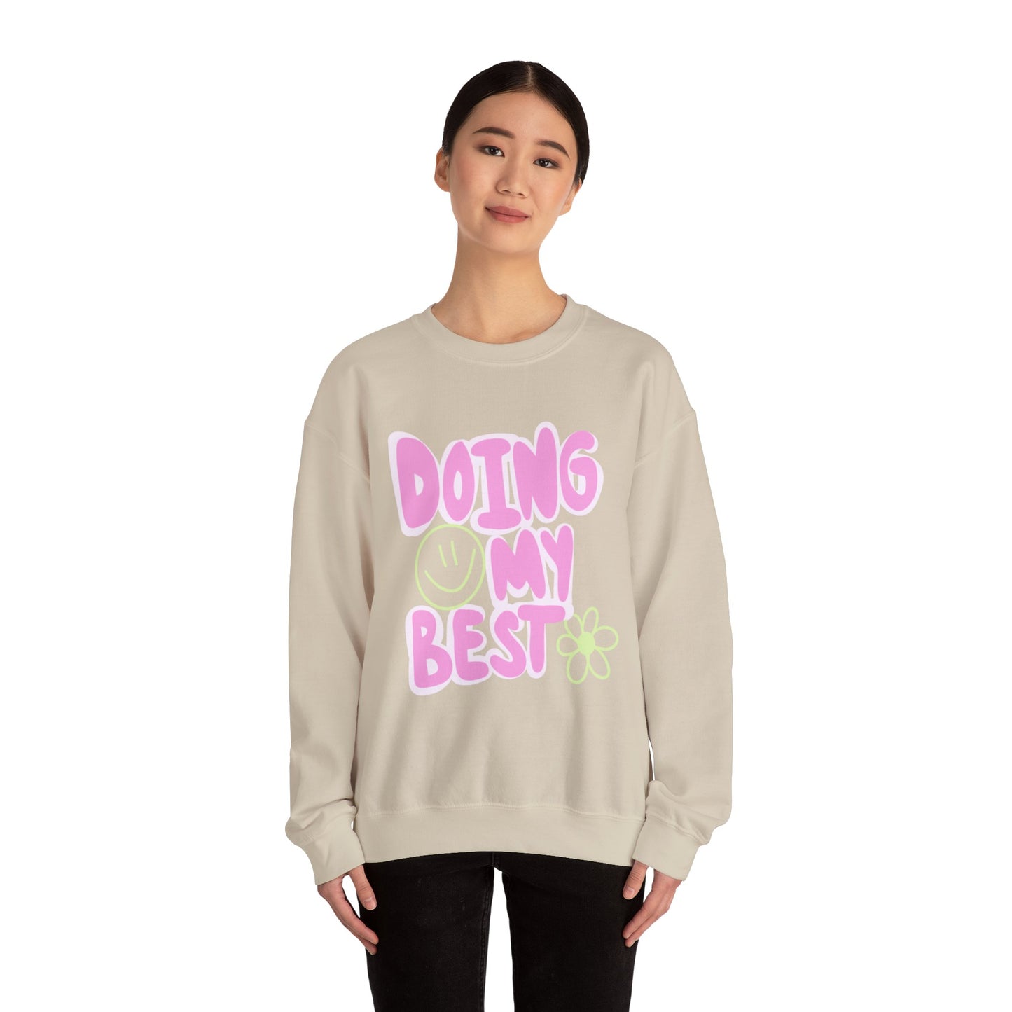 Doing My Best Sweatshirt