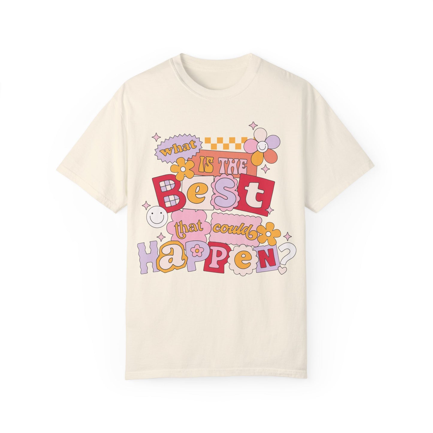 What Is The BEST That Could Happen? Tee