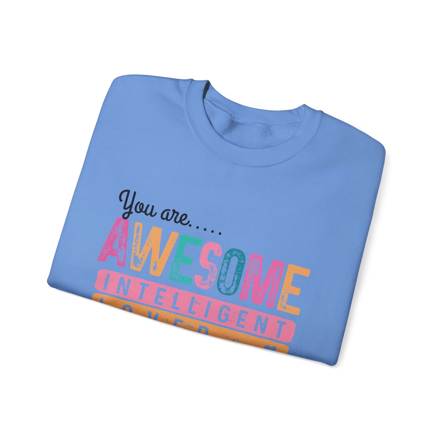 Awesome Affirmation Sweatshirt w/ Sleeve Design