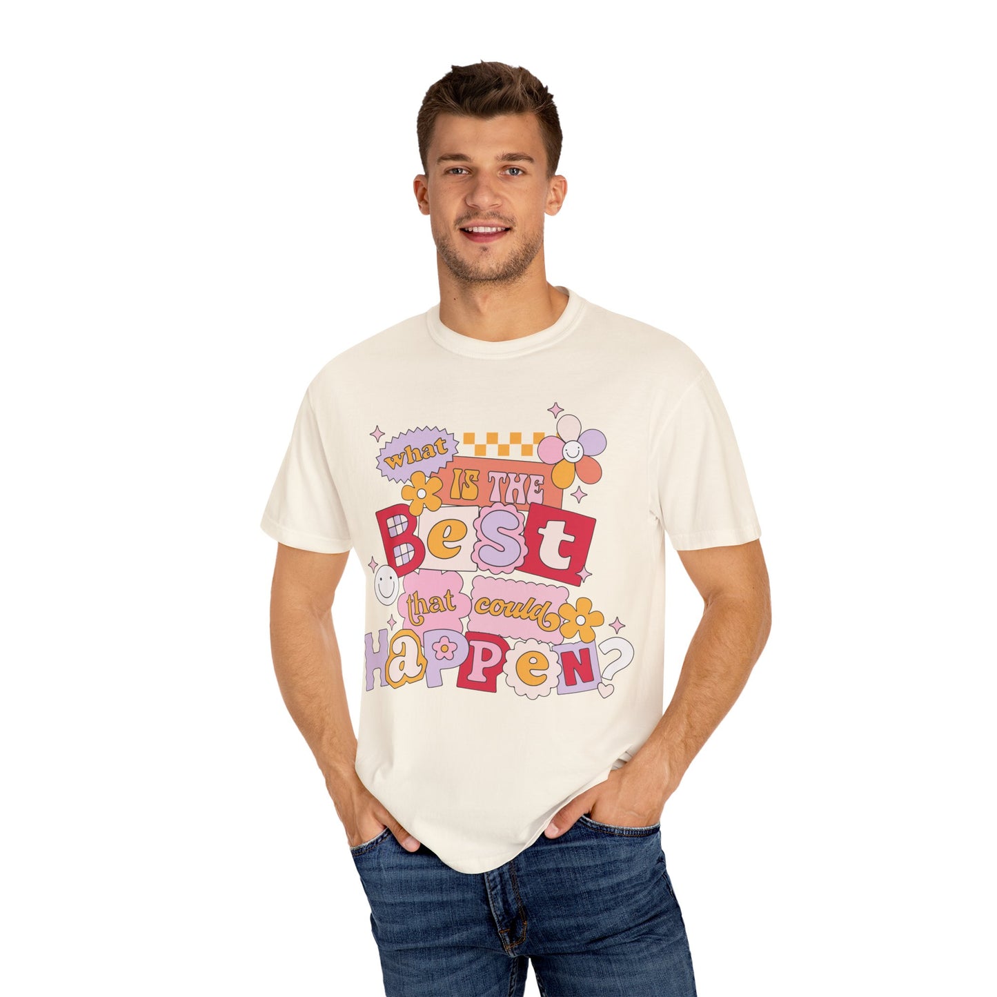 What Is The BEST That Could Happen? Tee