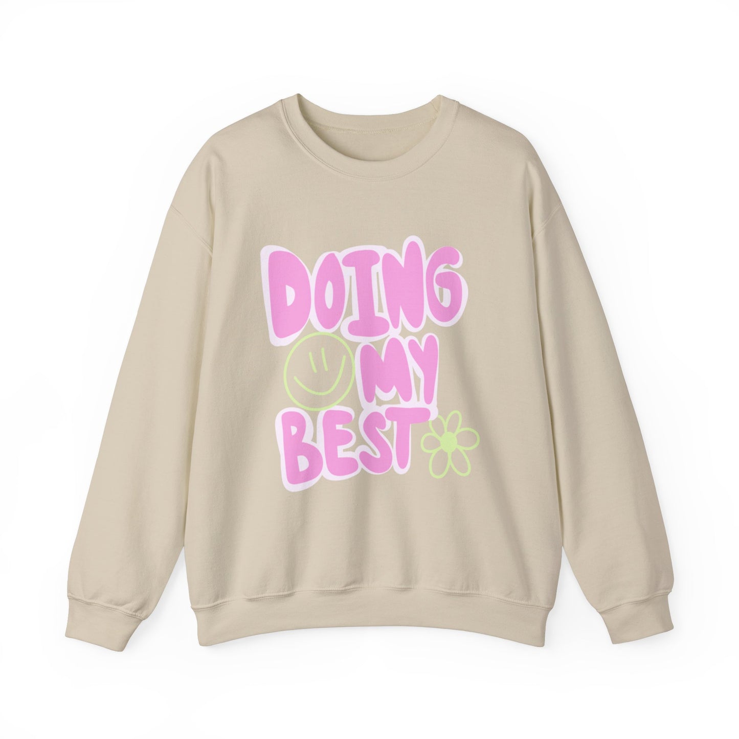 Doing My Best Sweatshirt