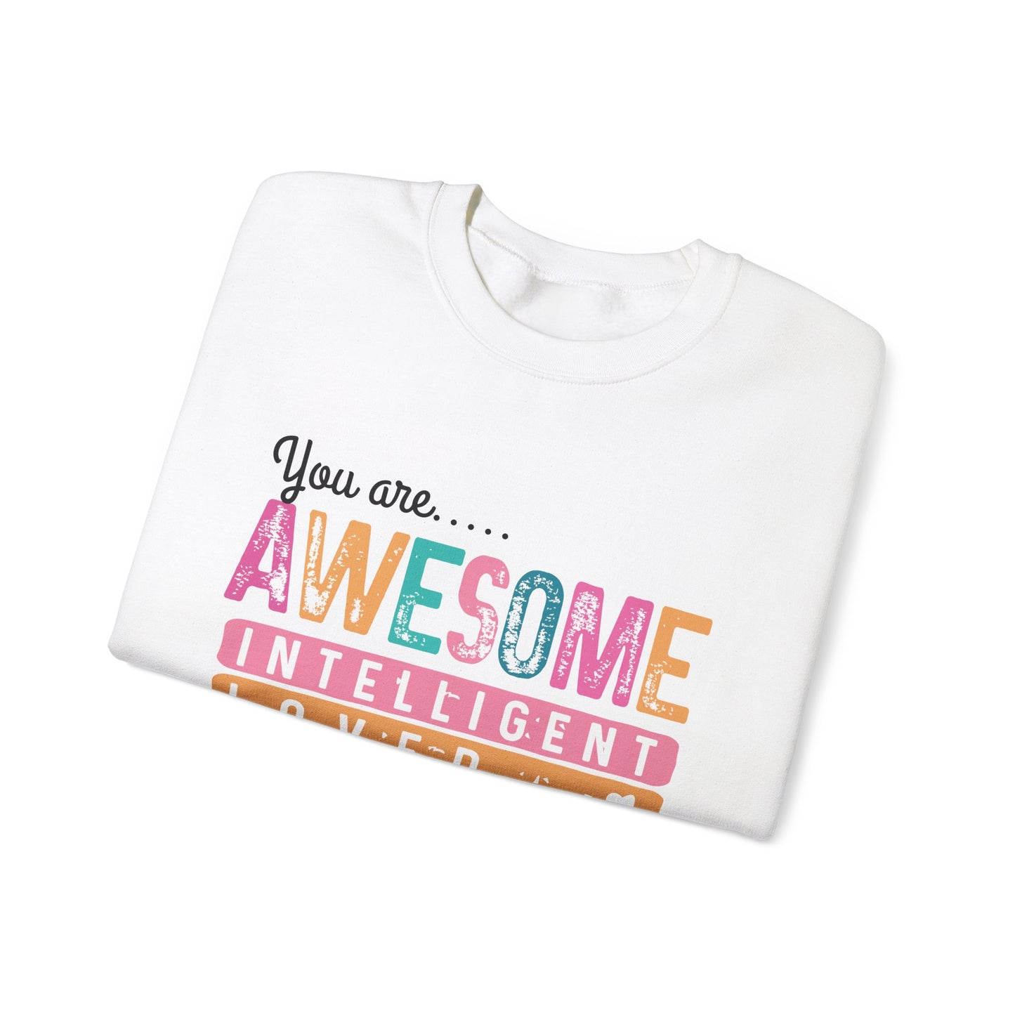 Awesome Affirmation Sweatshirt w/ Sleeve Design