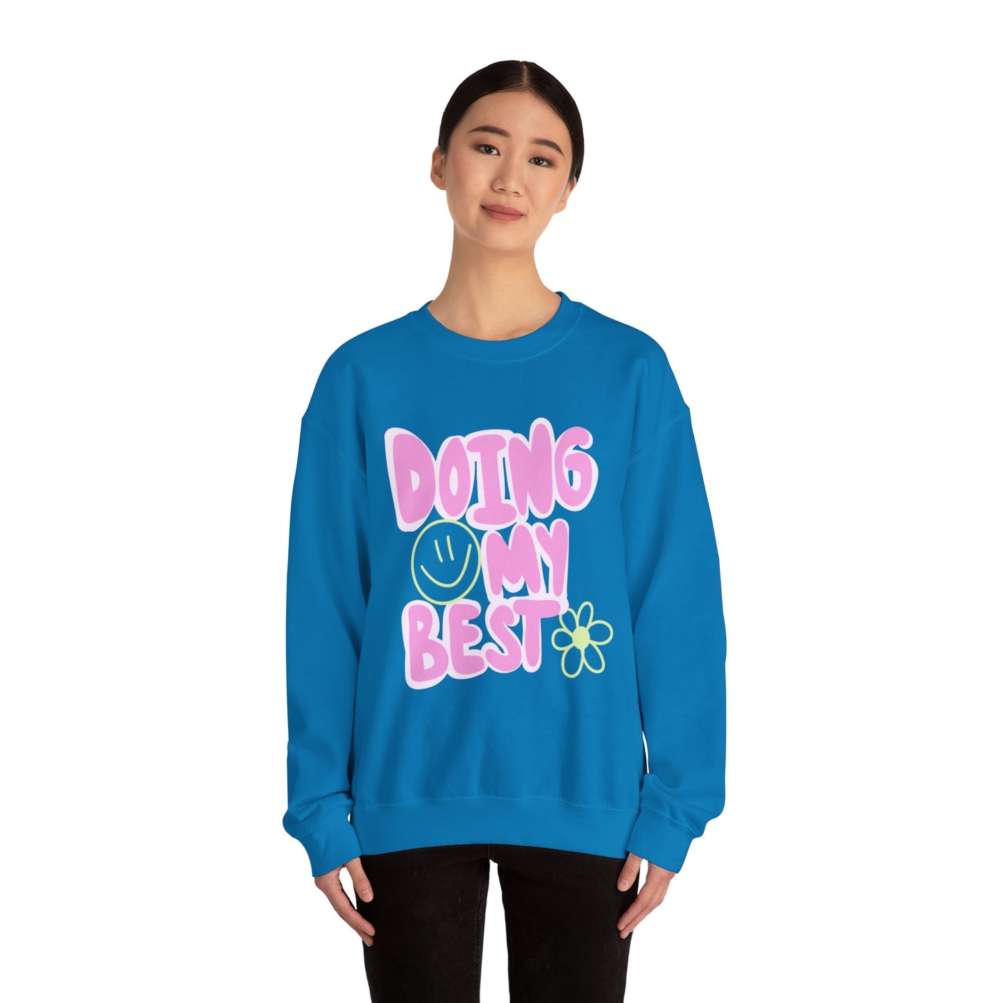 Doing My Best Sweatshirt