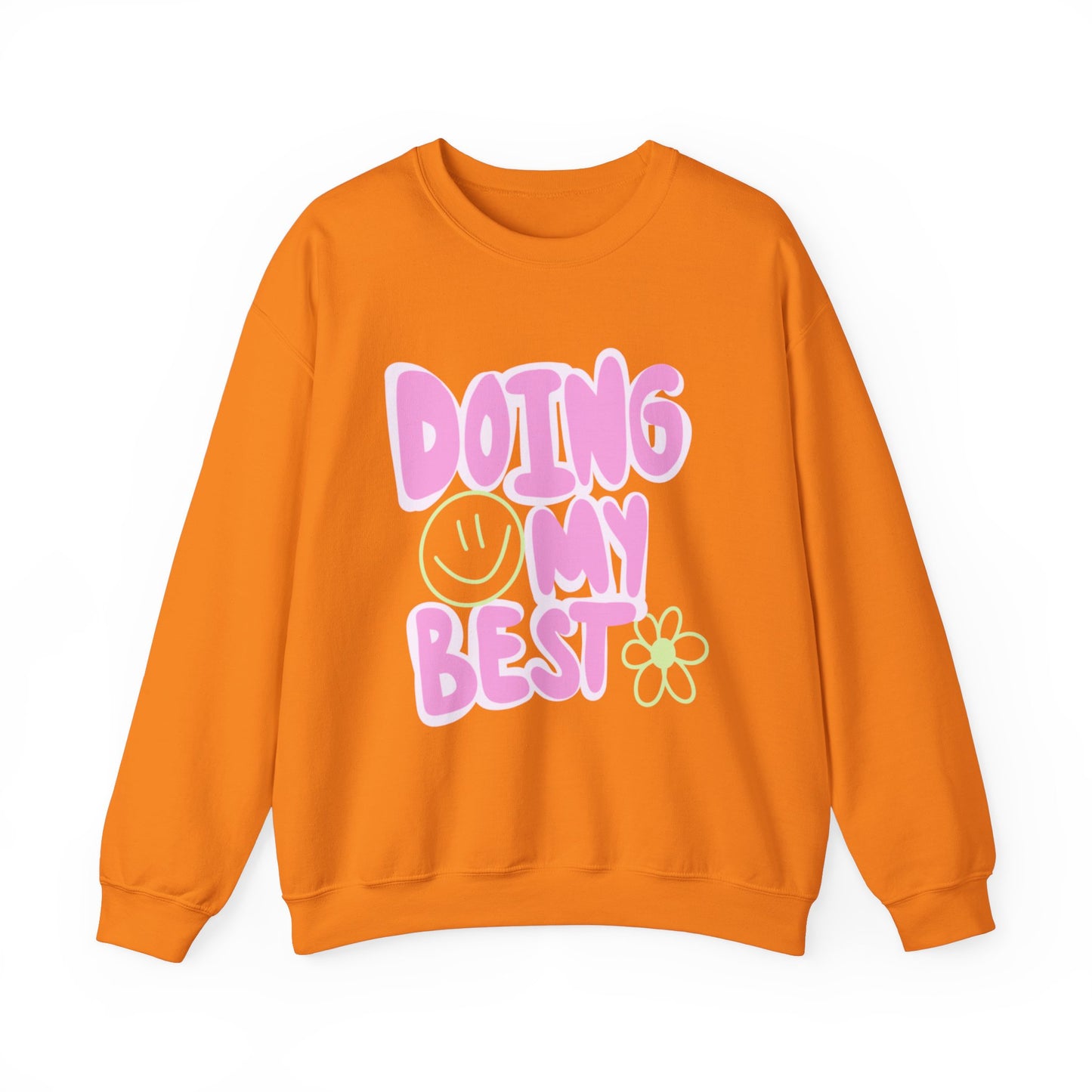 Doing My Best Sweatshirt