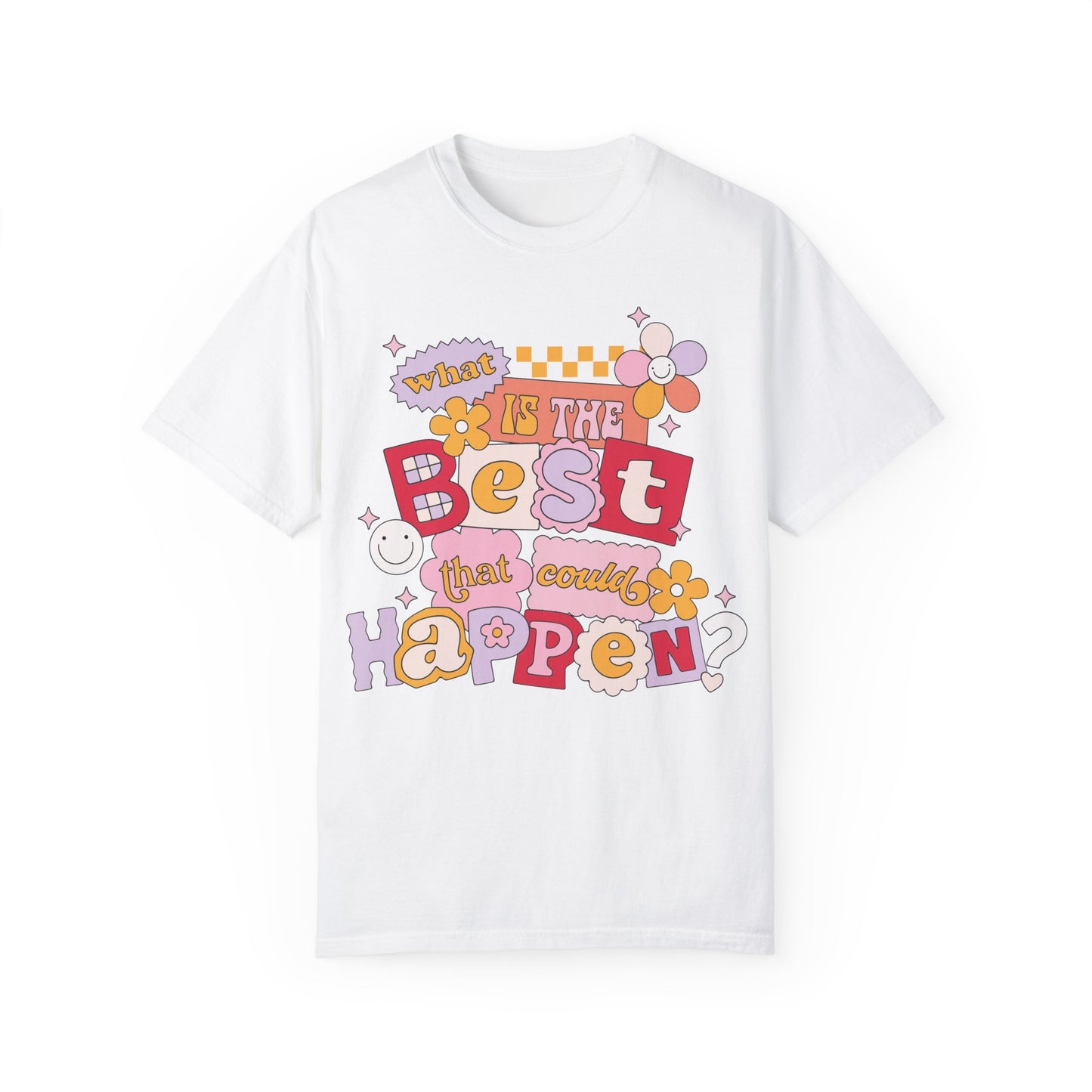 What Is The BEST That Could Happen? Tee