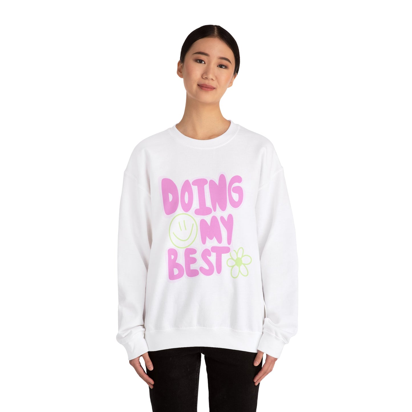 Doing My Best Sweatshirt