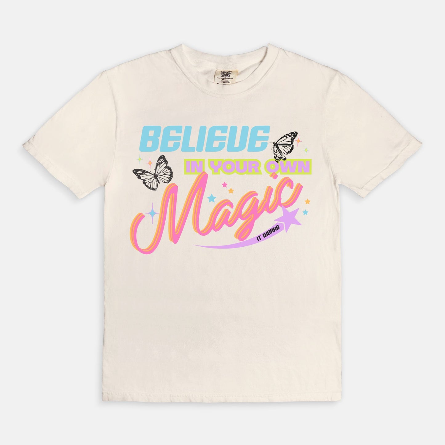 Believe In Your Own Magic Tee