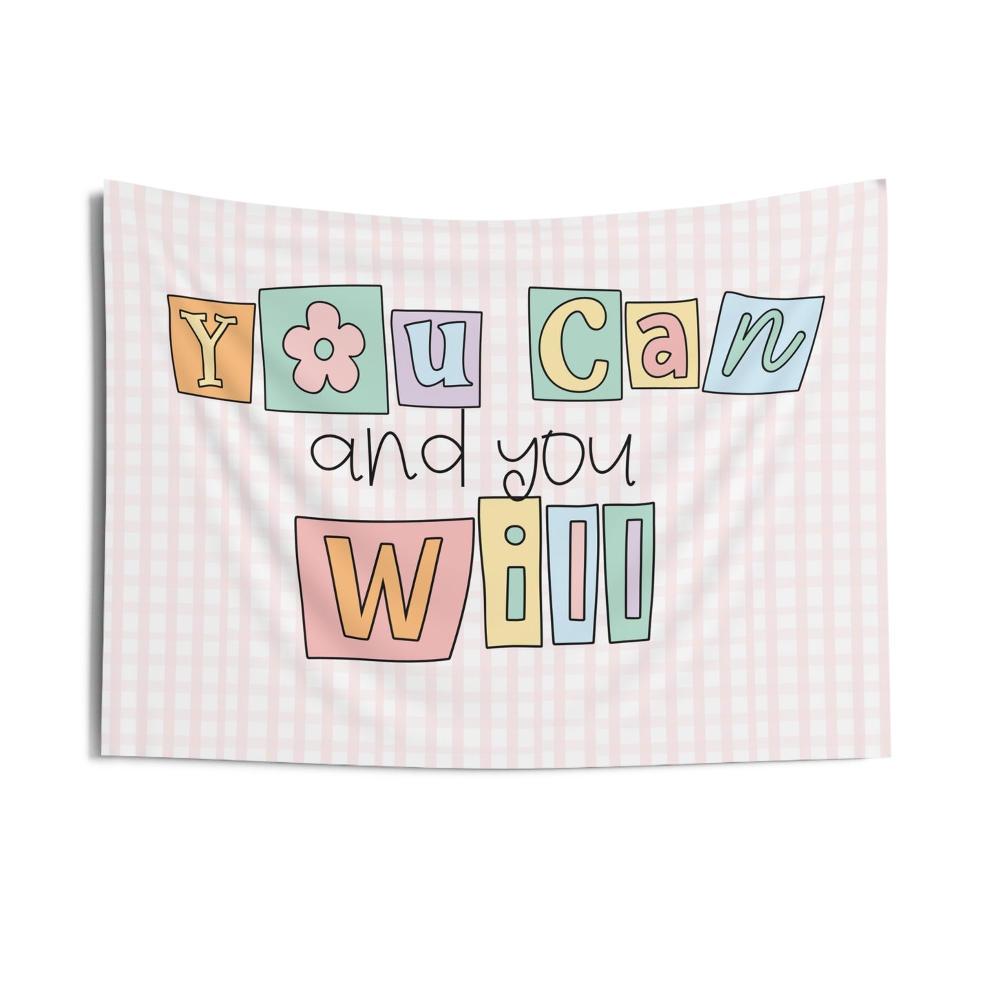 You Can and You Will Tapestry