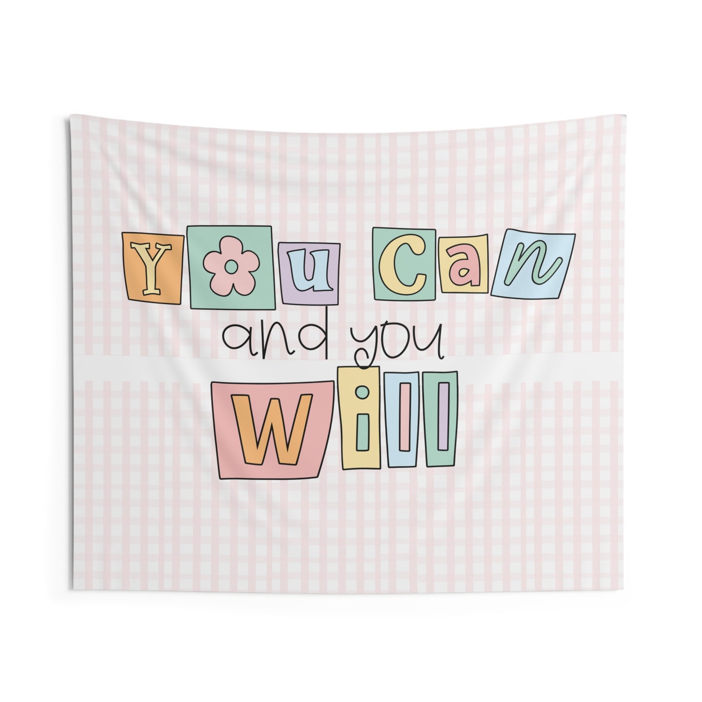 You Can and You Will Tapestry
