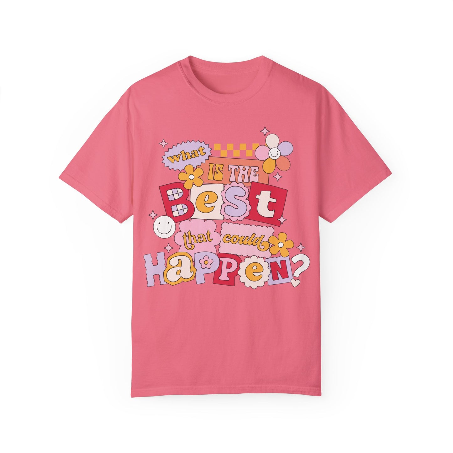 What Is The BEST That Could Happen? Tee