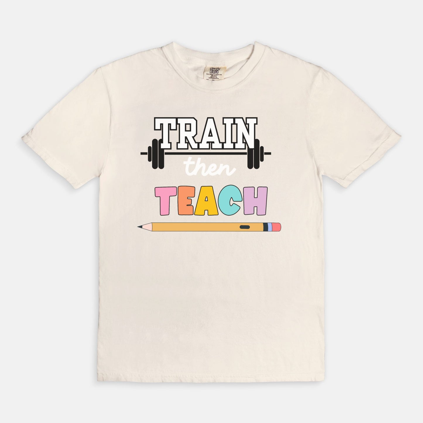 Train Then Teach Tee
