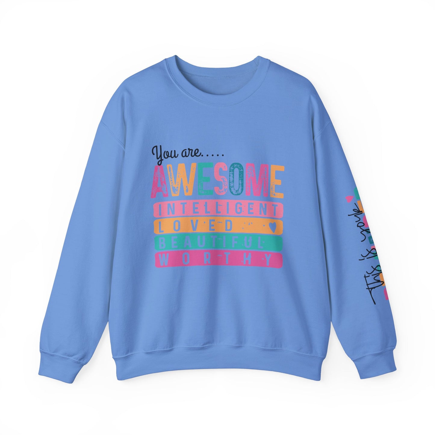 Awesome Affirmation Sweatshirt w/ Sleeve Design