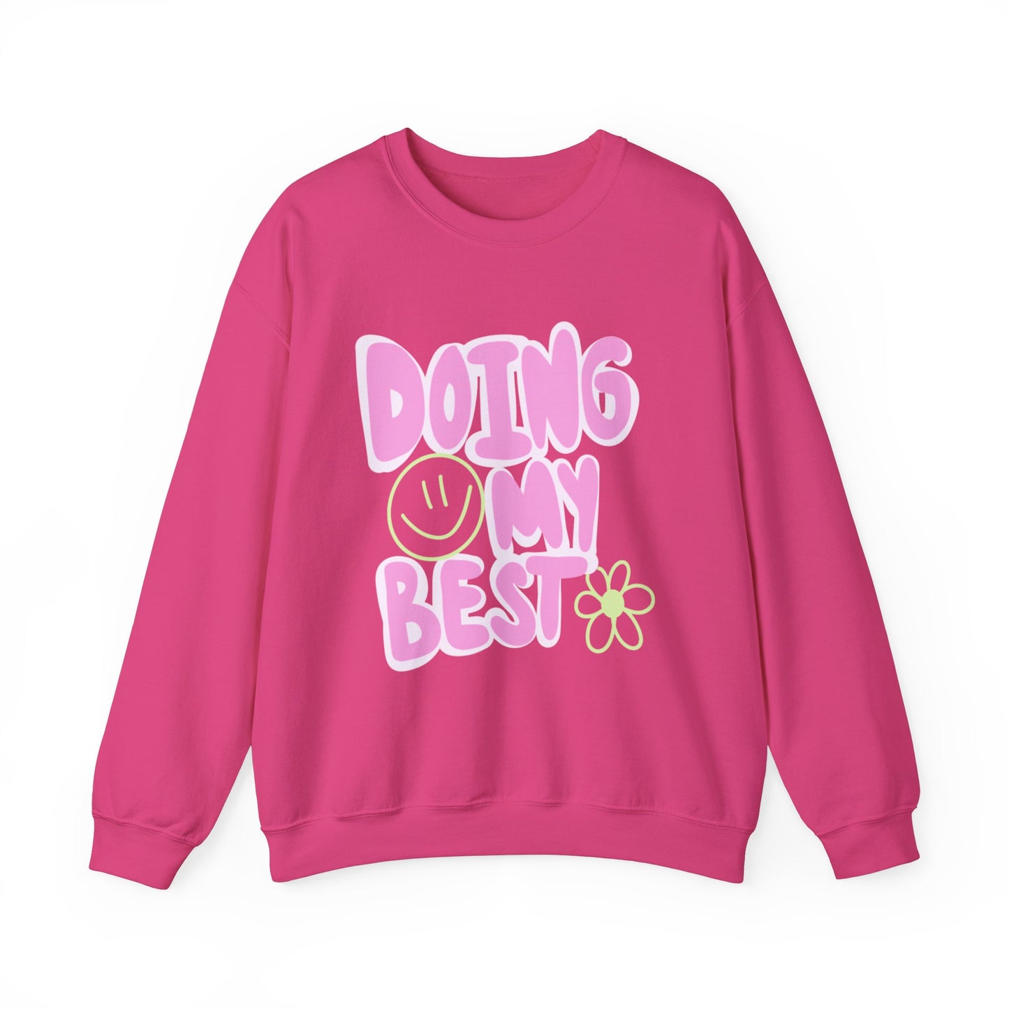 Doing My Best Sweatshirt