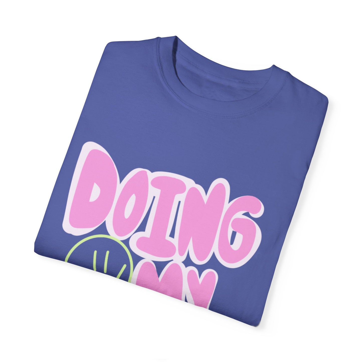Doing My Best Tee
