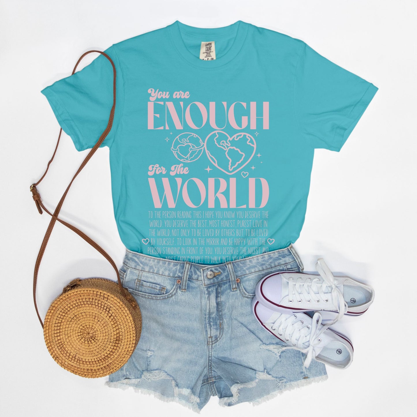 You Are Enough For The World Tee