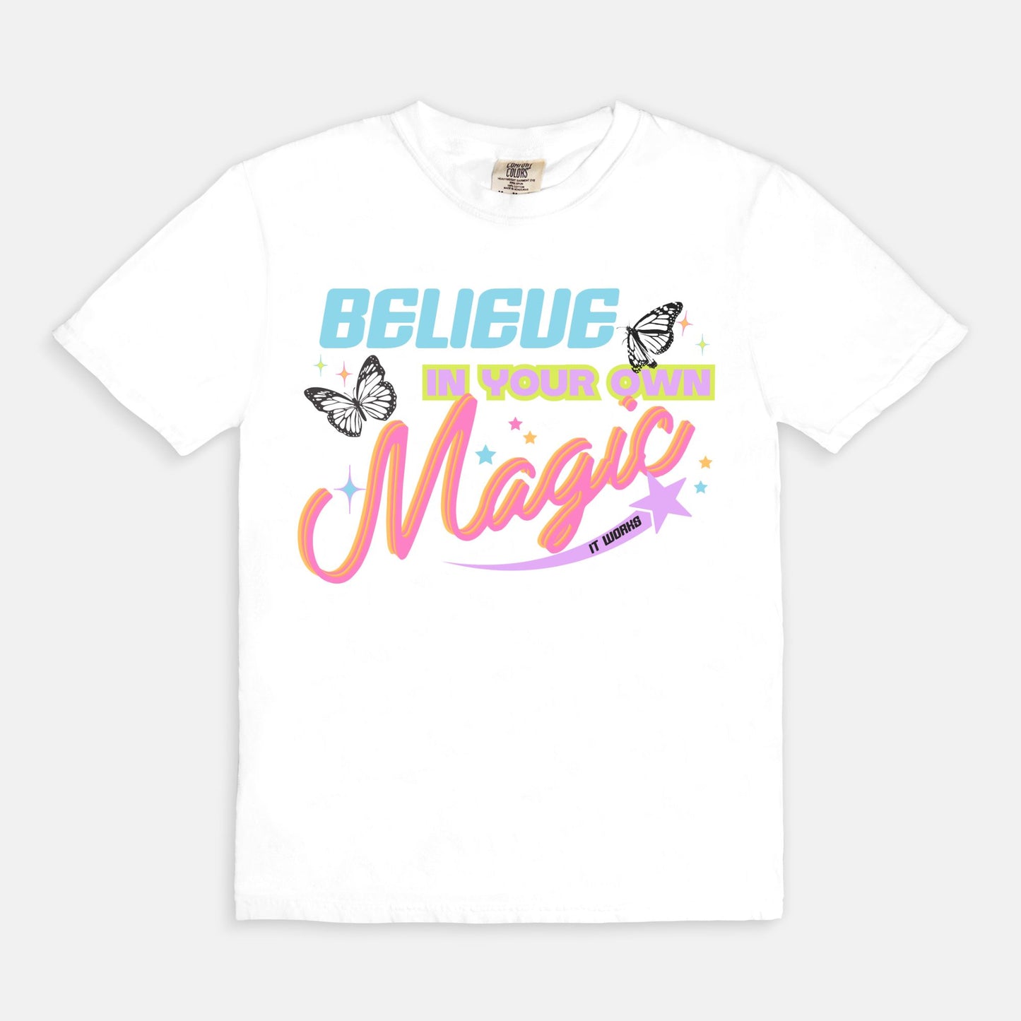 Believe In Your Own Magic Tee