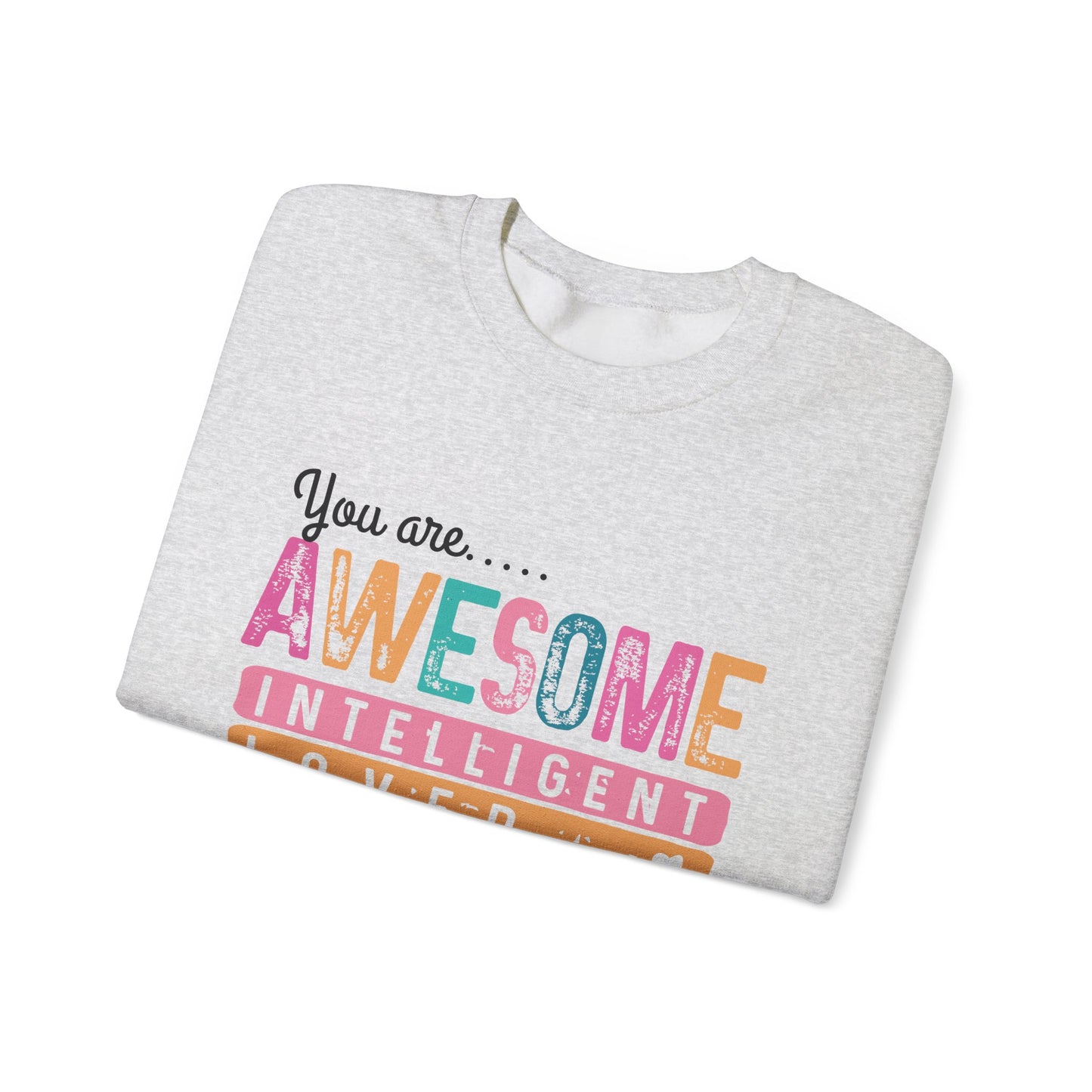 Awesome Affirmation Sweatshirt w/ Sleeve Design