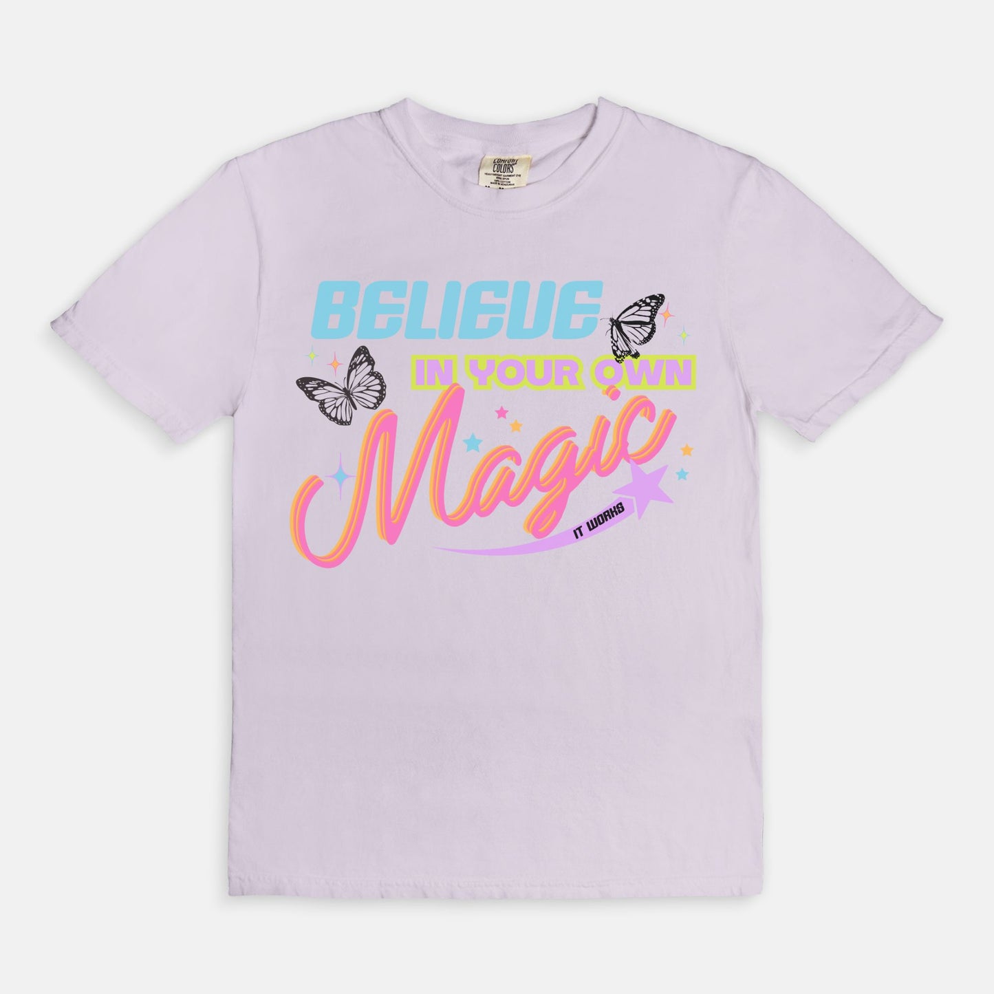 Believe In Your Own Magic Tee