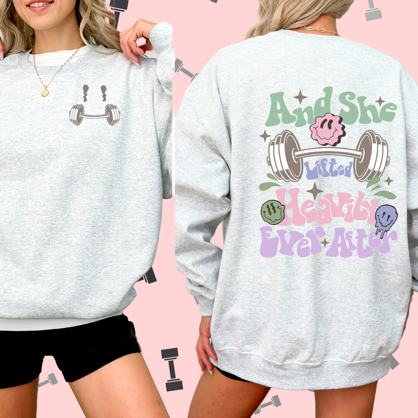 Smiley Heavily Ever After Sweatshirt (2-sided)