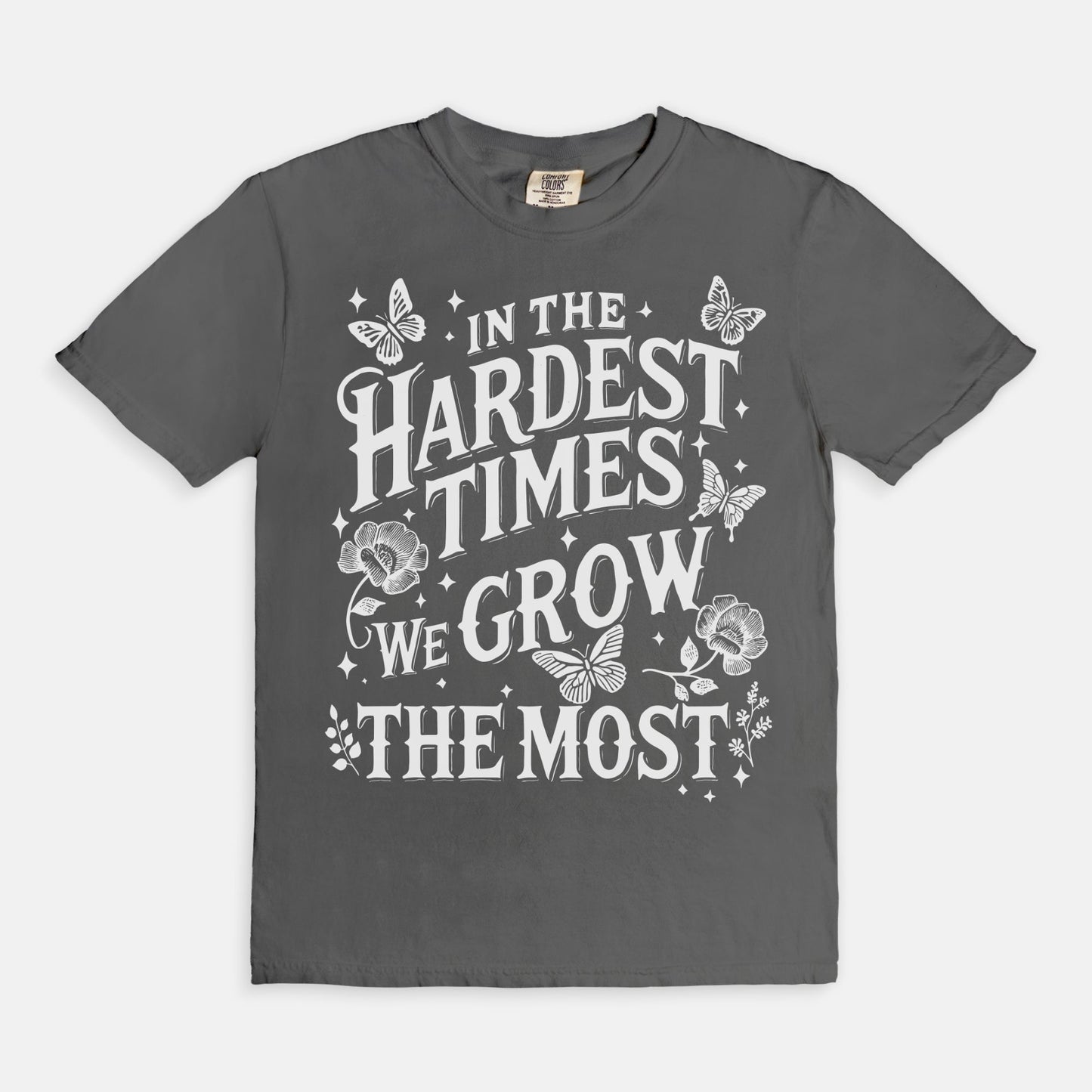 In The Hardest Times, We Grow The Most - White Options