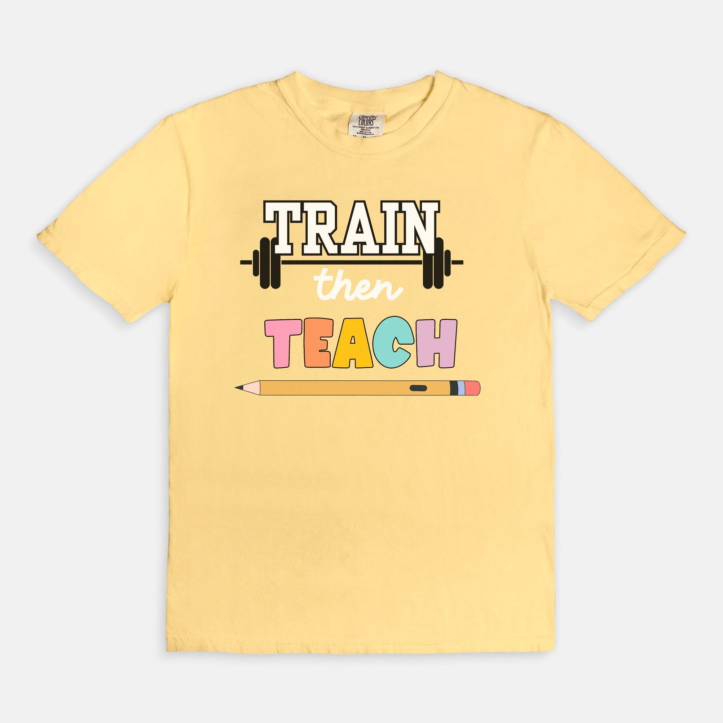 Train Then Teach Tee