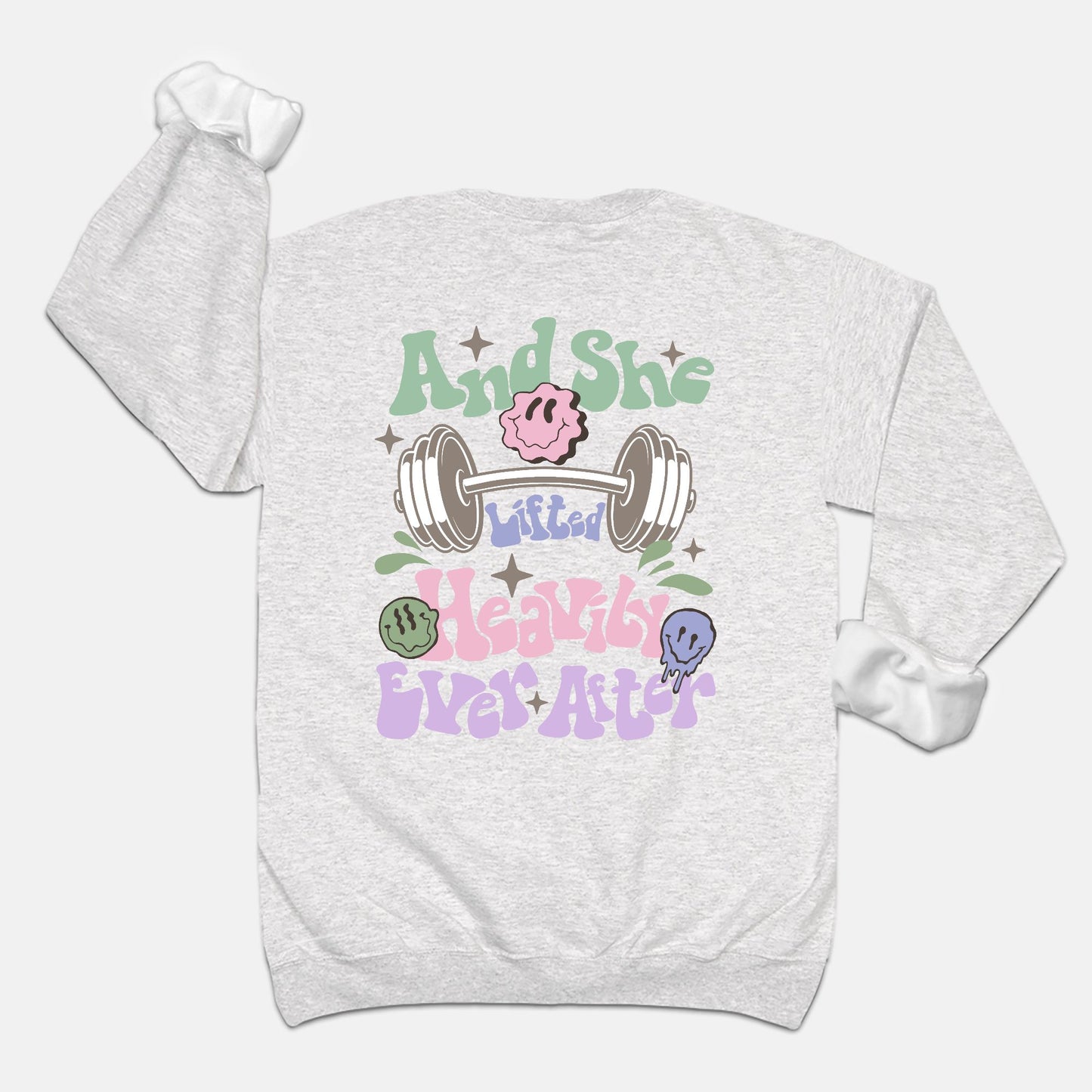 Smiley Heavily Ever After Sweatshirt (2-sided)