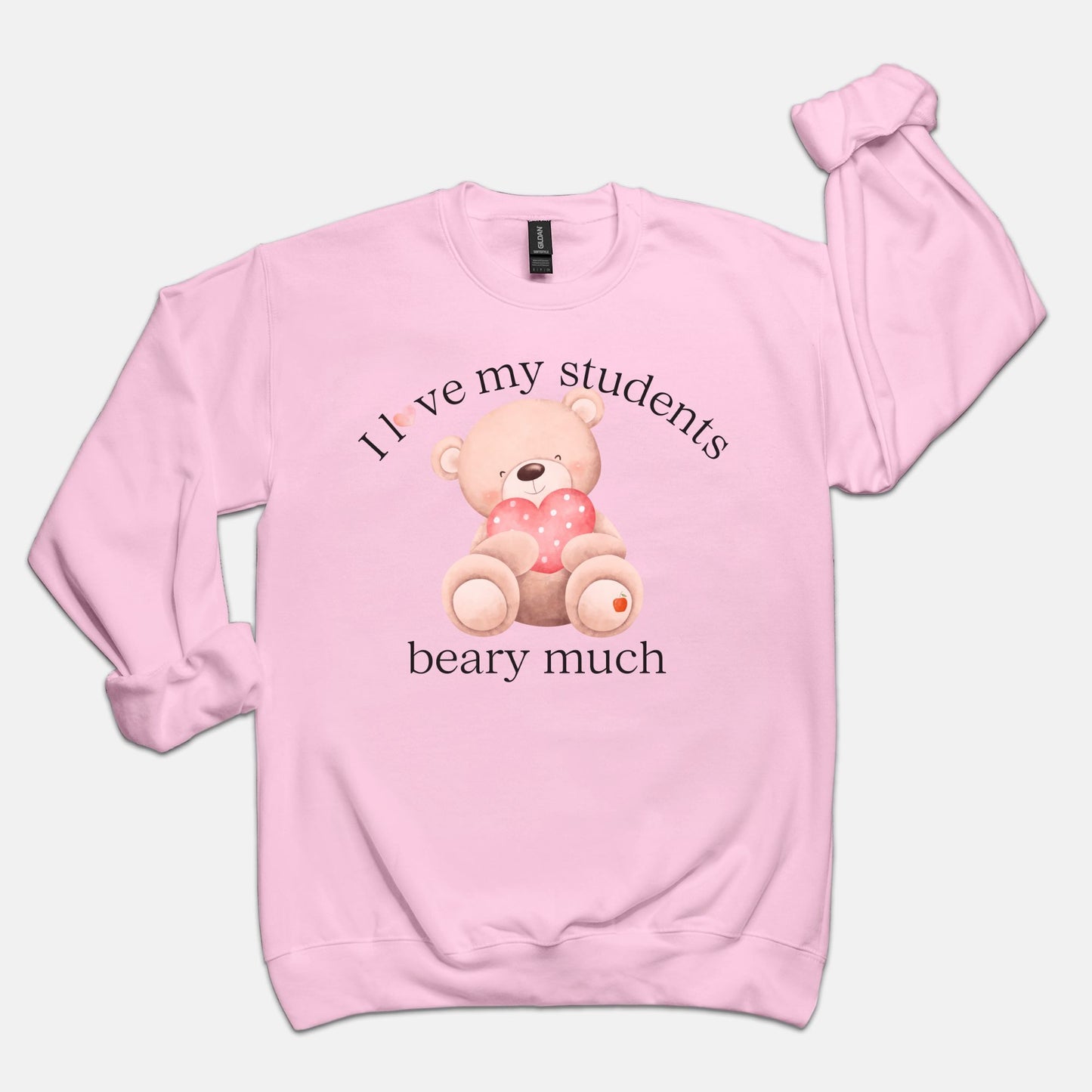 I Love My Students Beary Much Sweatshirt
