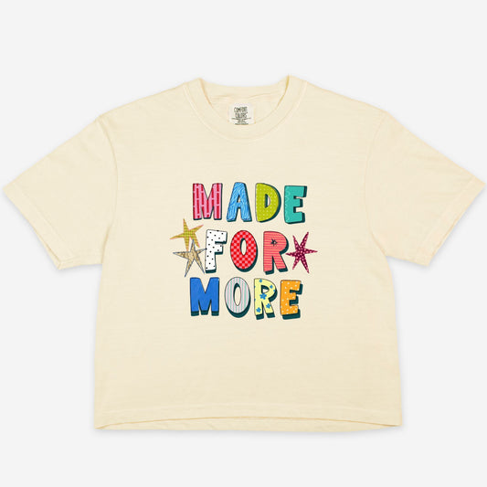 Made For More BOXY Tee