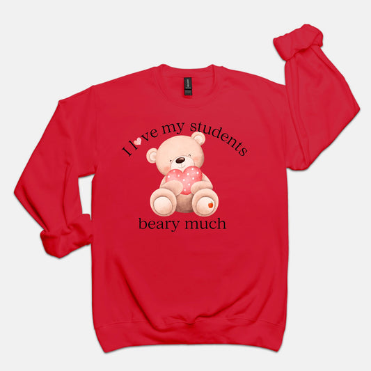 I Love My Students Beary Much Sweatshirt