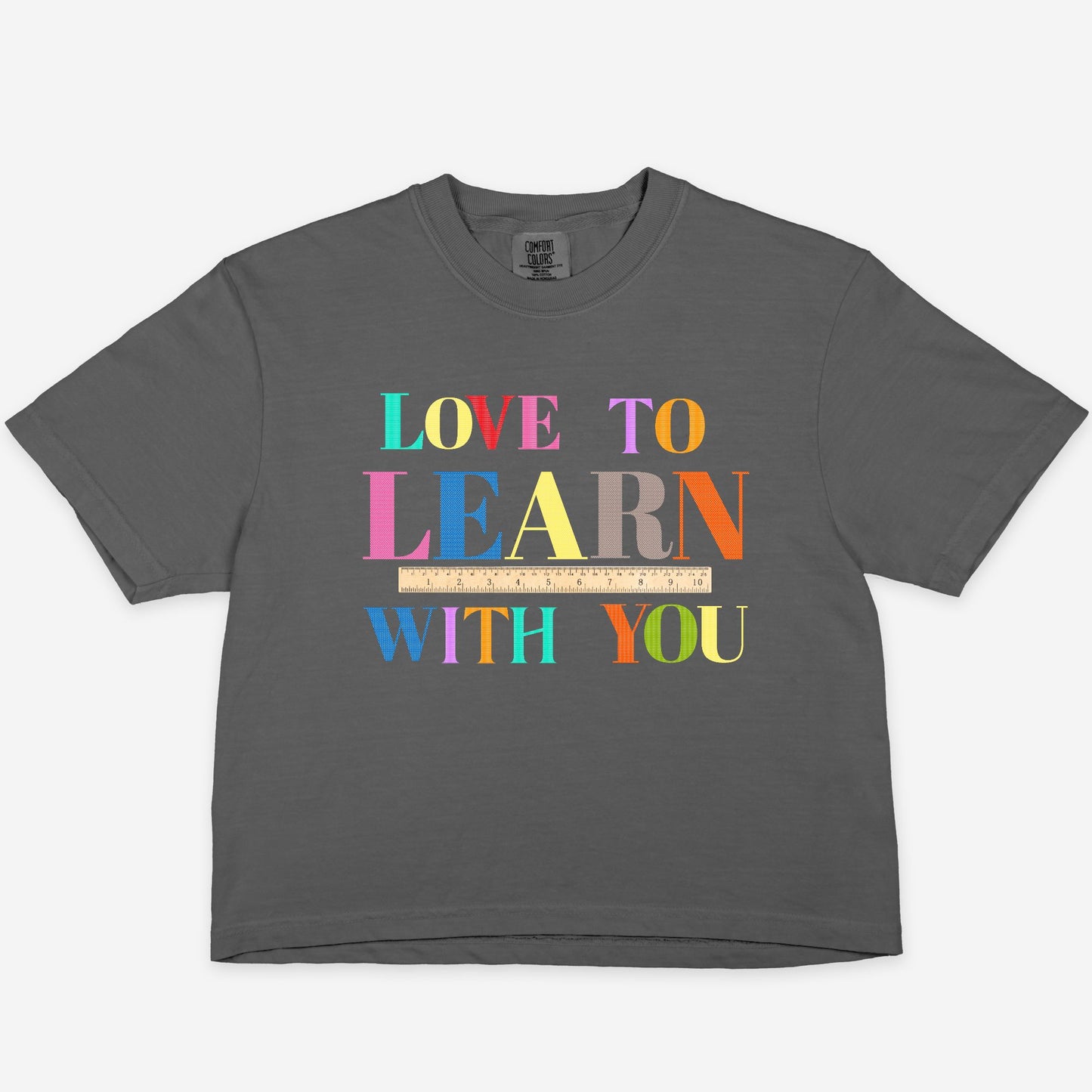 Love To Learn With You BOXY Tee