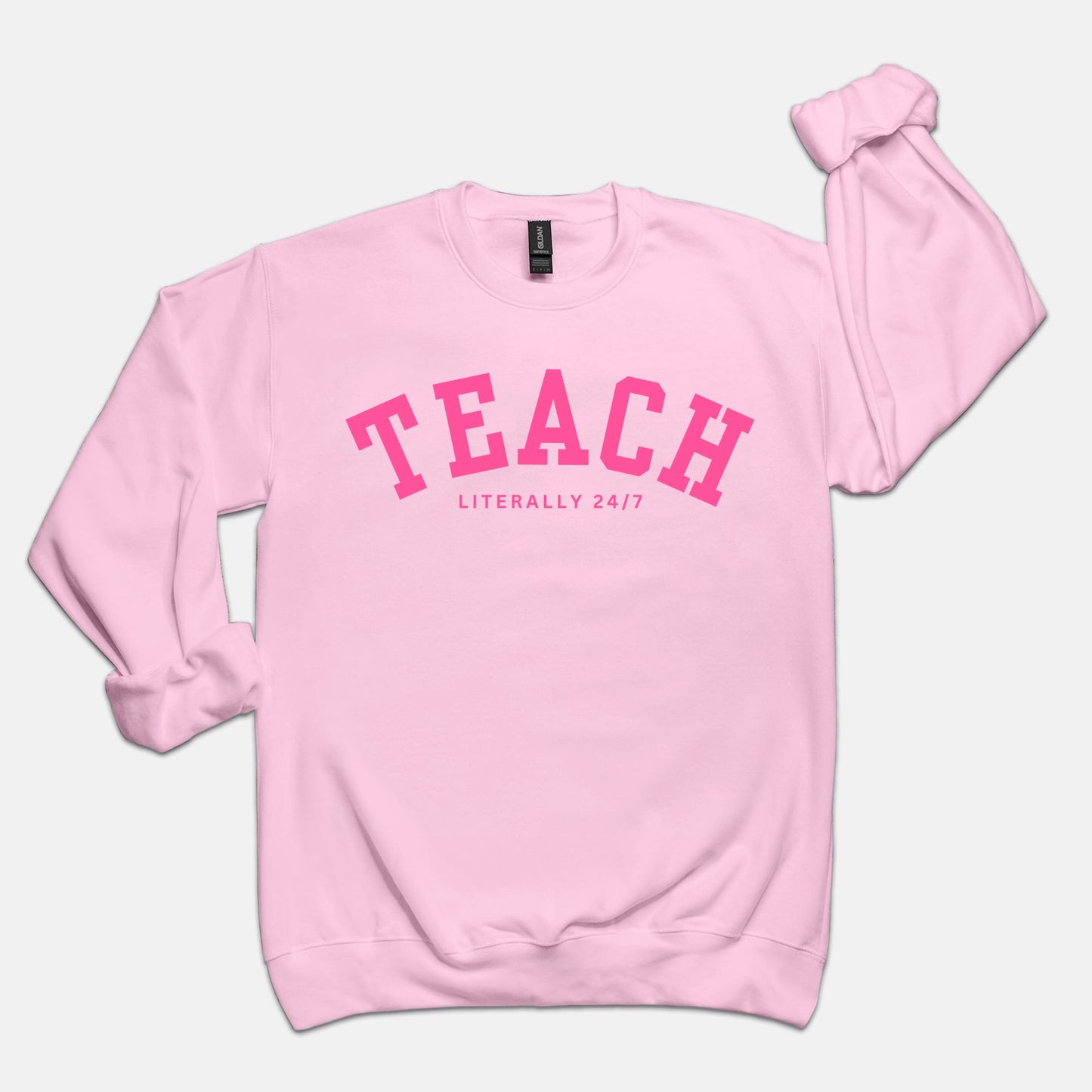 Teach Literally 24/7 Crewneck Sweatshirt