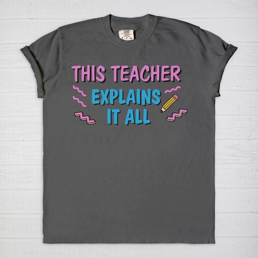 This Teacher Explains It All Tee