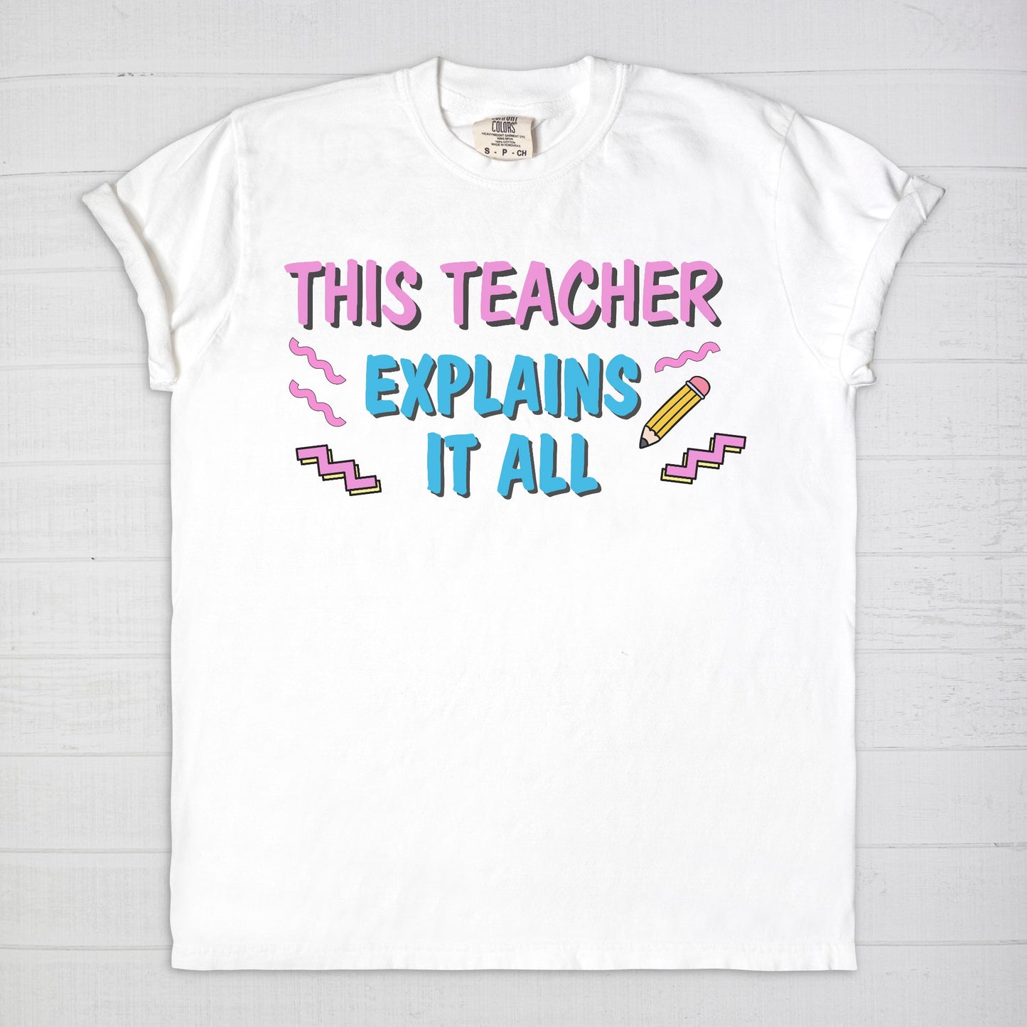 This Teacher Explains It All Tee