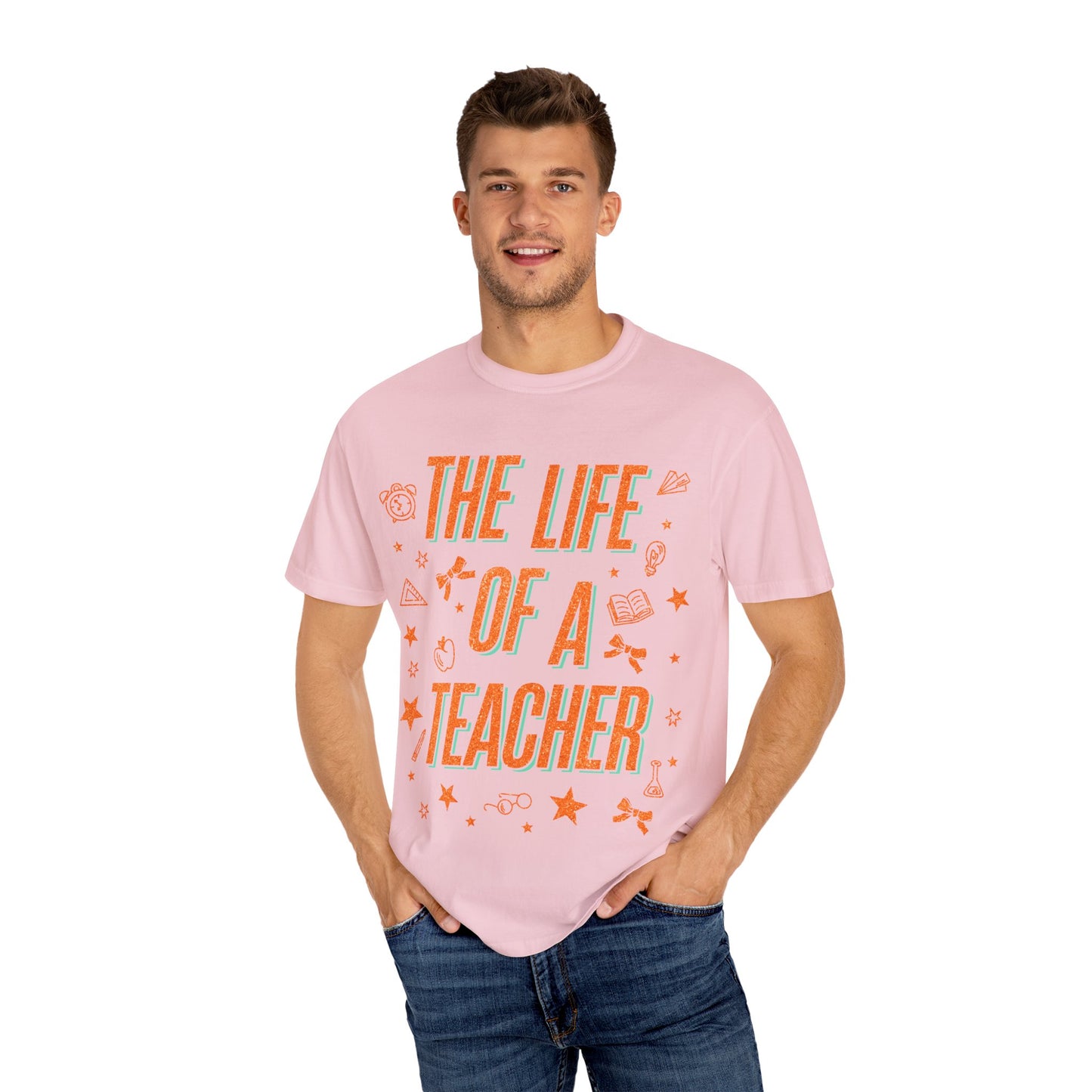 The Life of a Teacher Tee