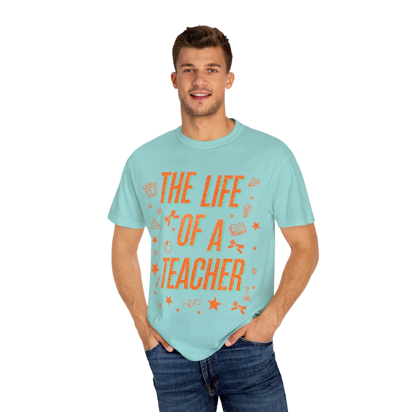 The Life of a Teacher Tee