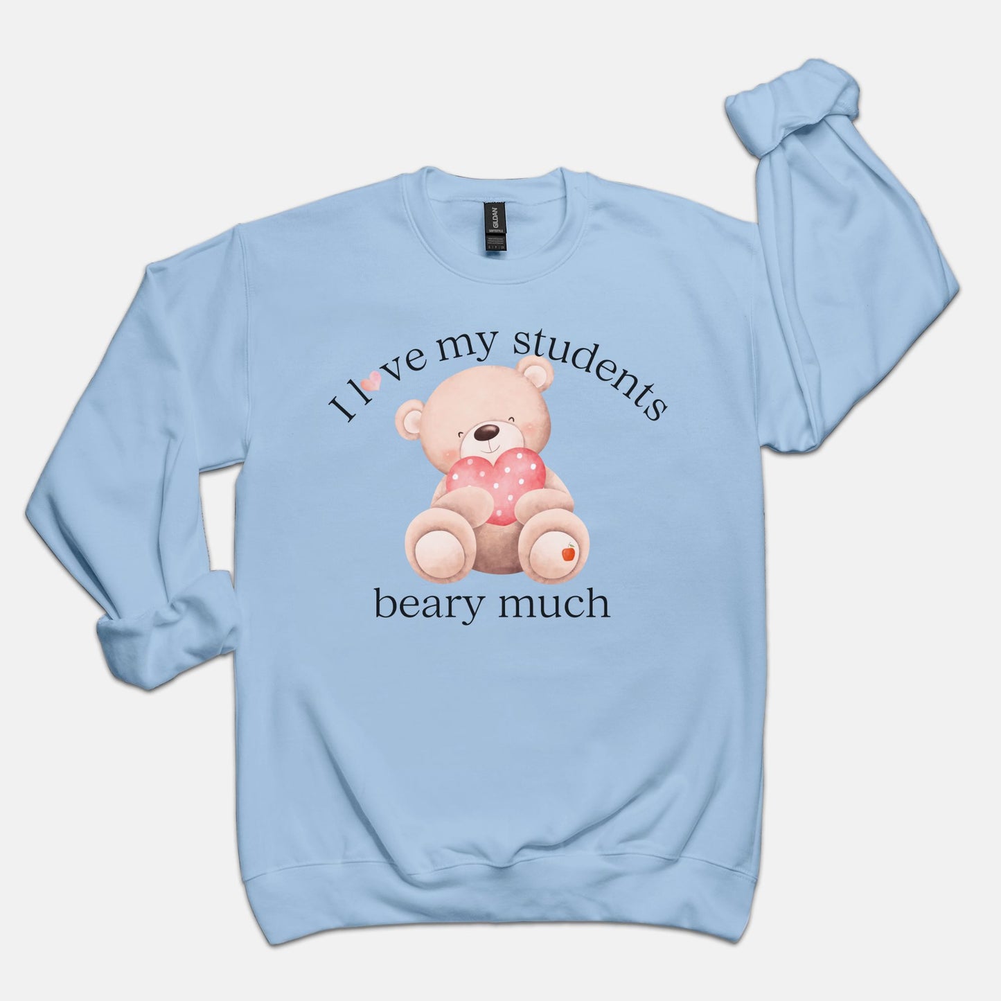 I Love My Students Beary Much Sweatshirt