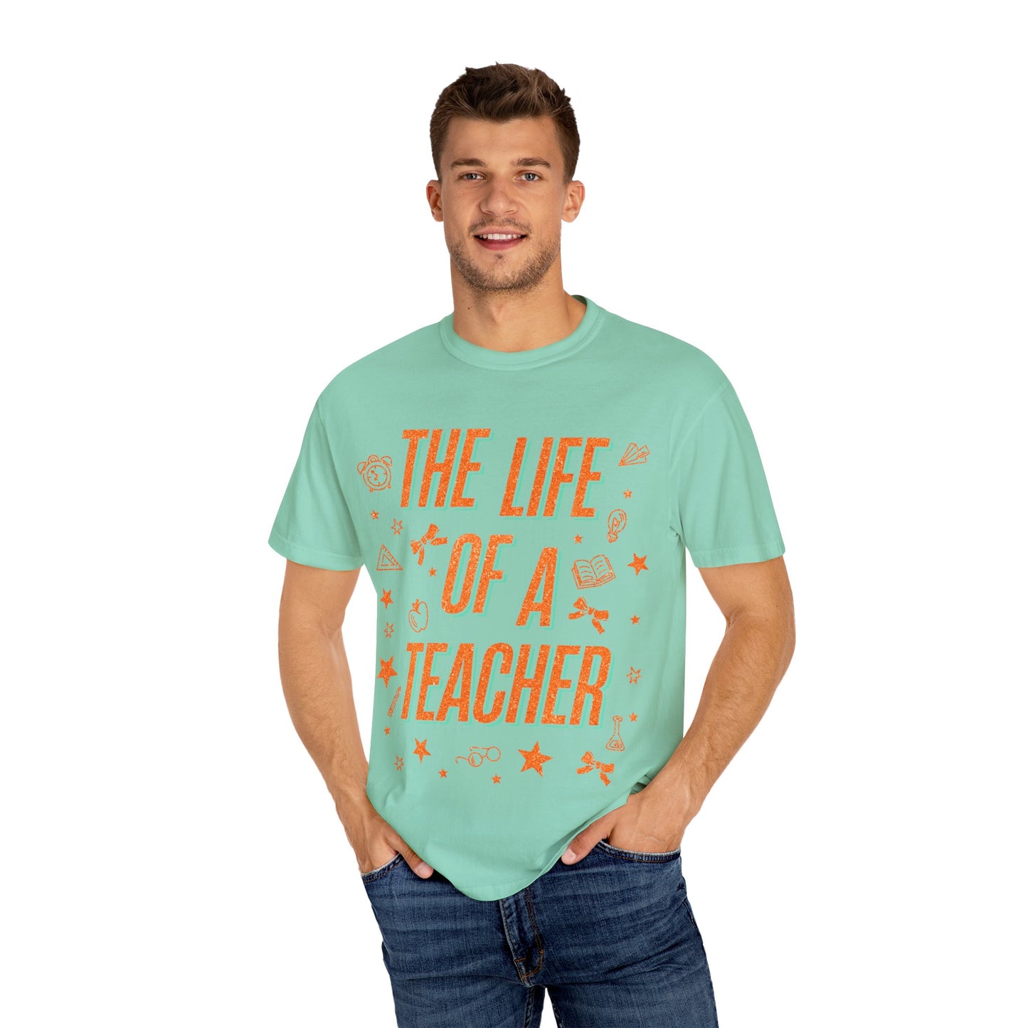 The Life of a Teacher Tee