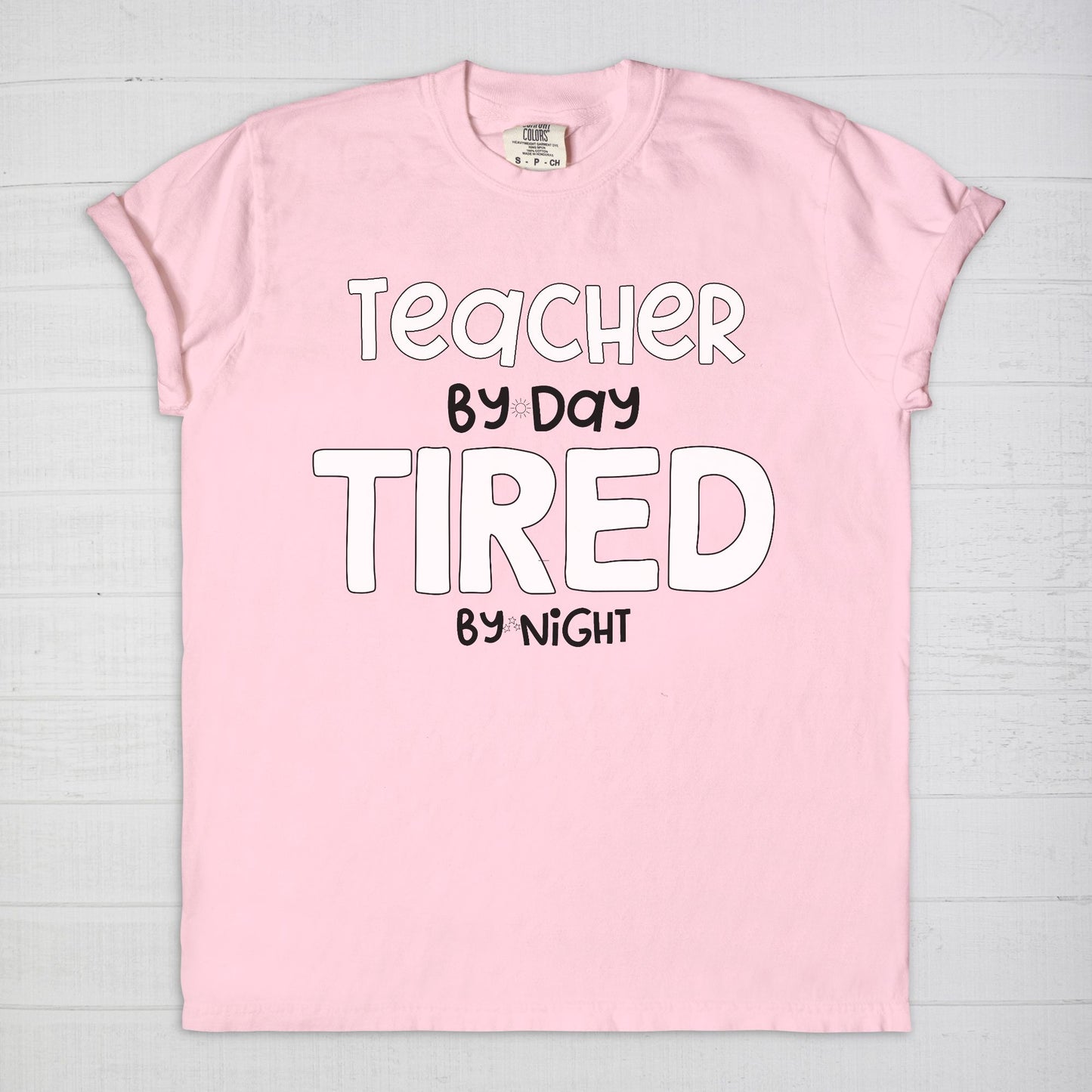 Teacher By Day, Tired By Night Tee