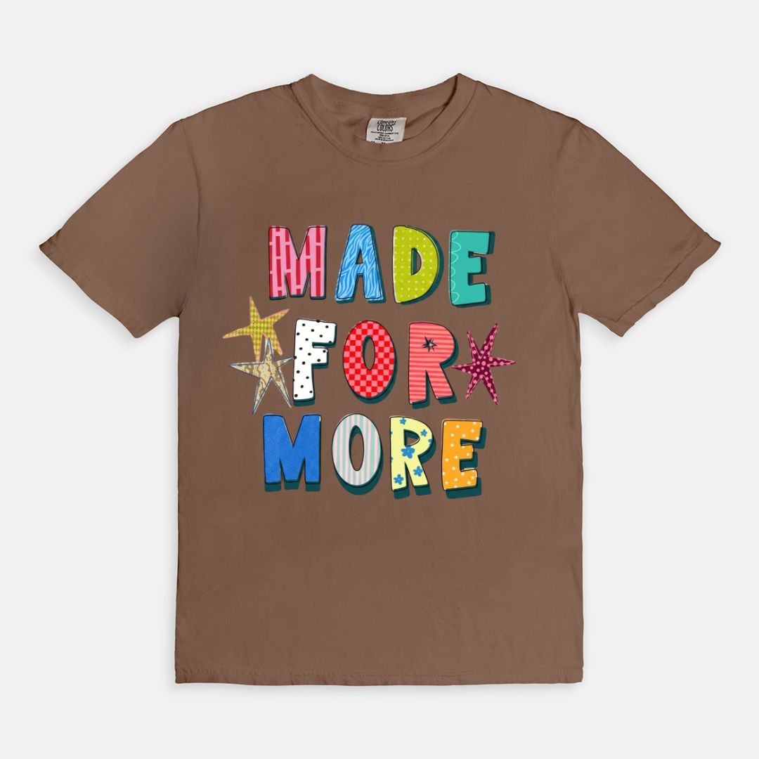 Made For More Tee