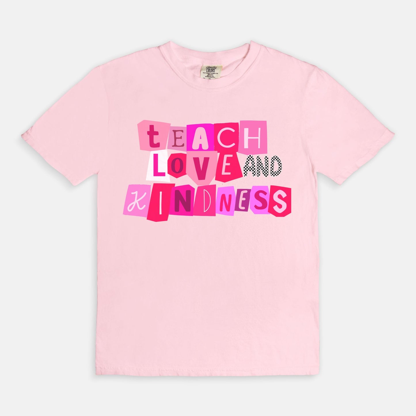 Teach Love and Kindness Tee