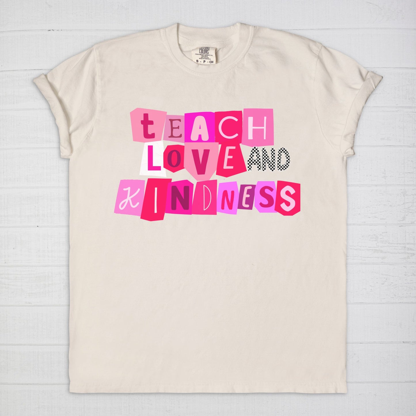 Teach Love and Kindness Tee