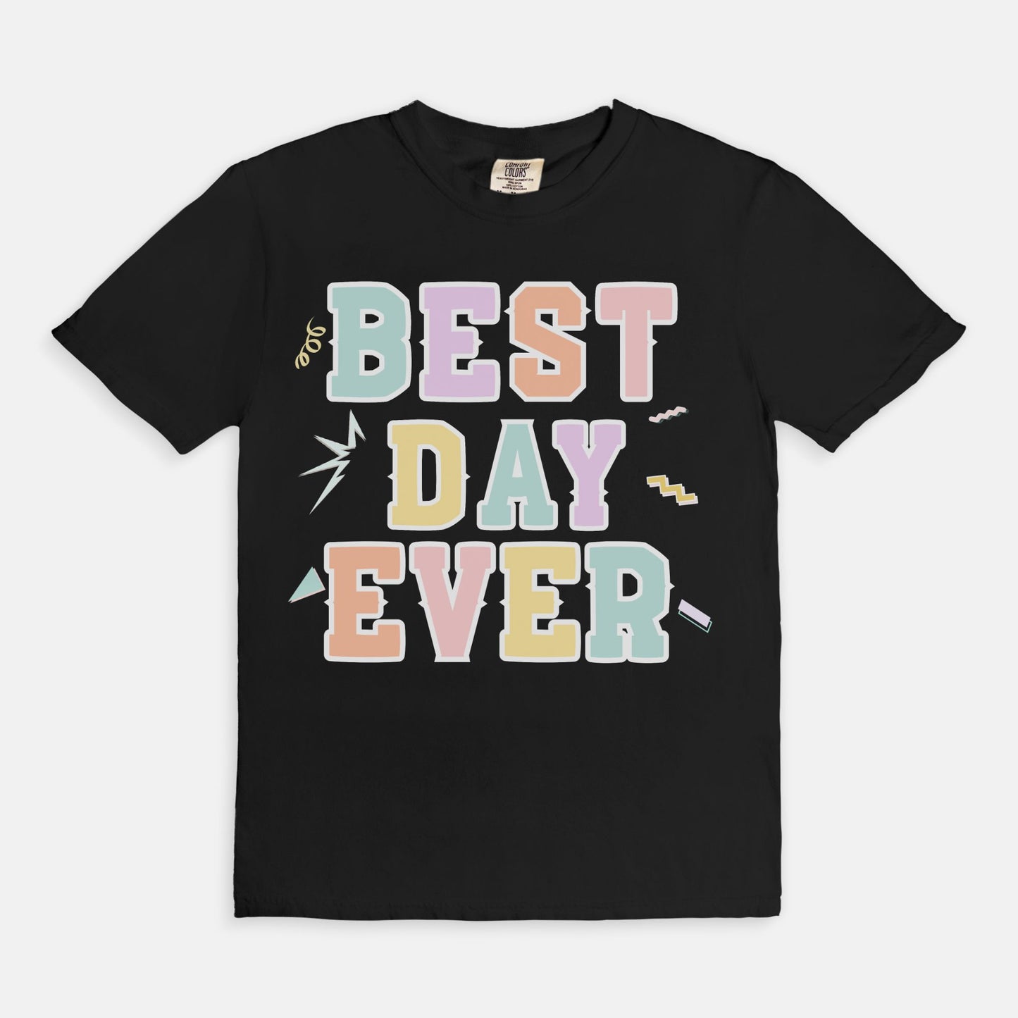 Best Day Ever Tee