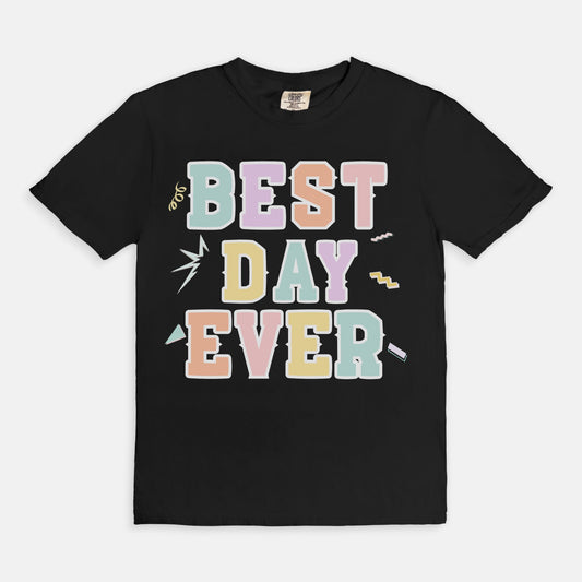 Best Day Ever Tee
