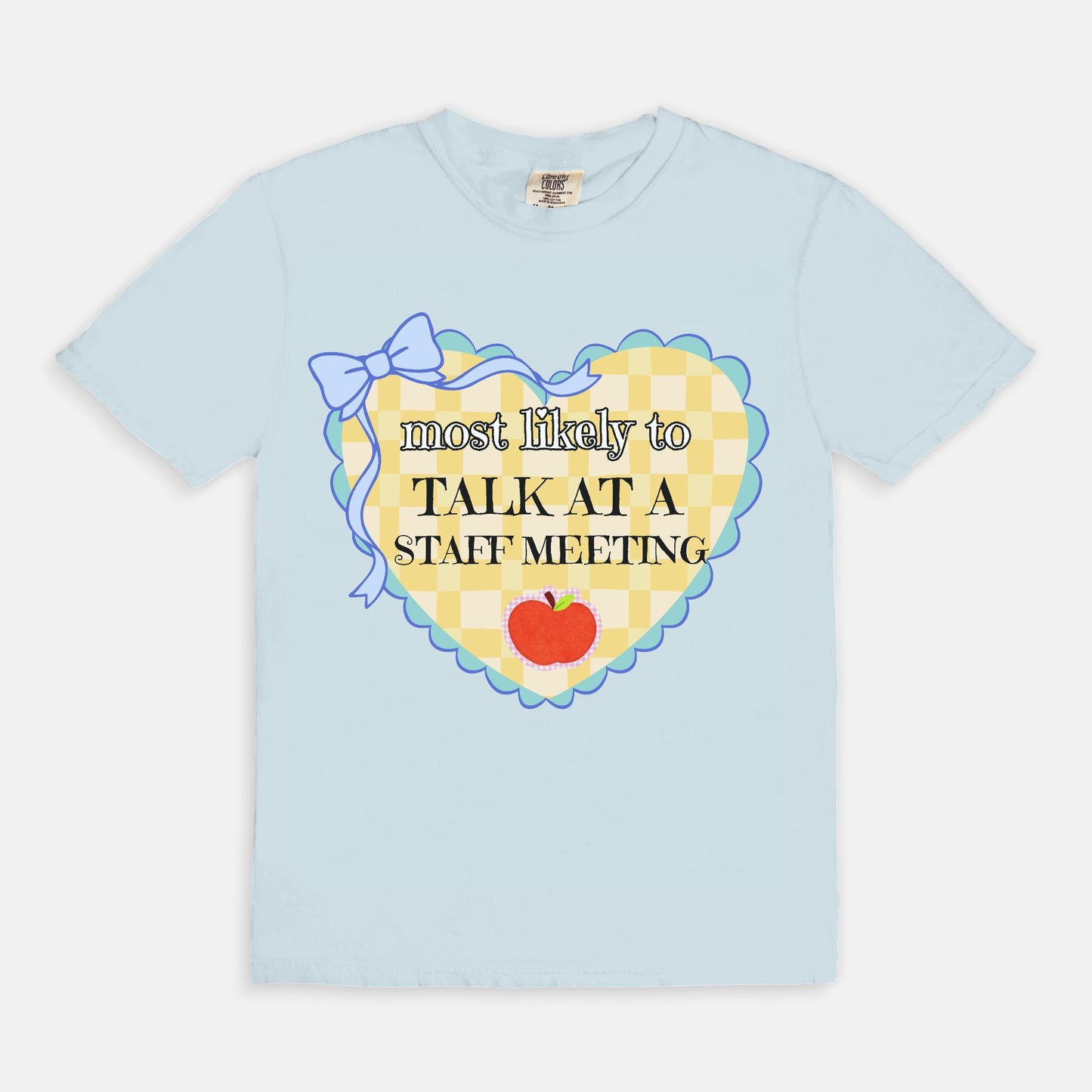 Most Likely To Talk At A Staff Meeting Tee