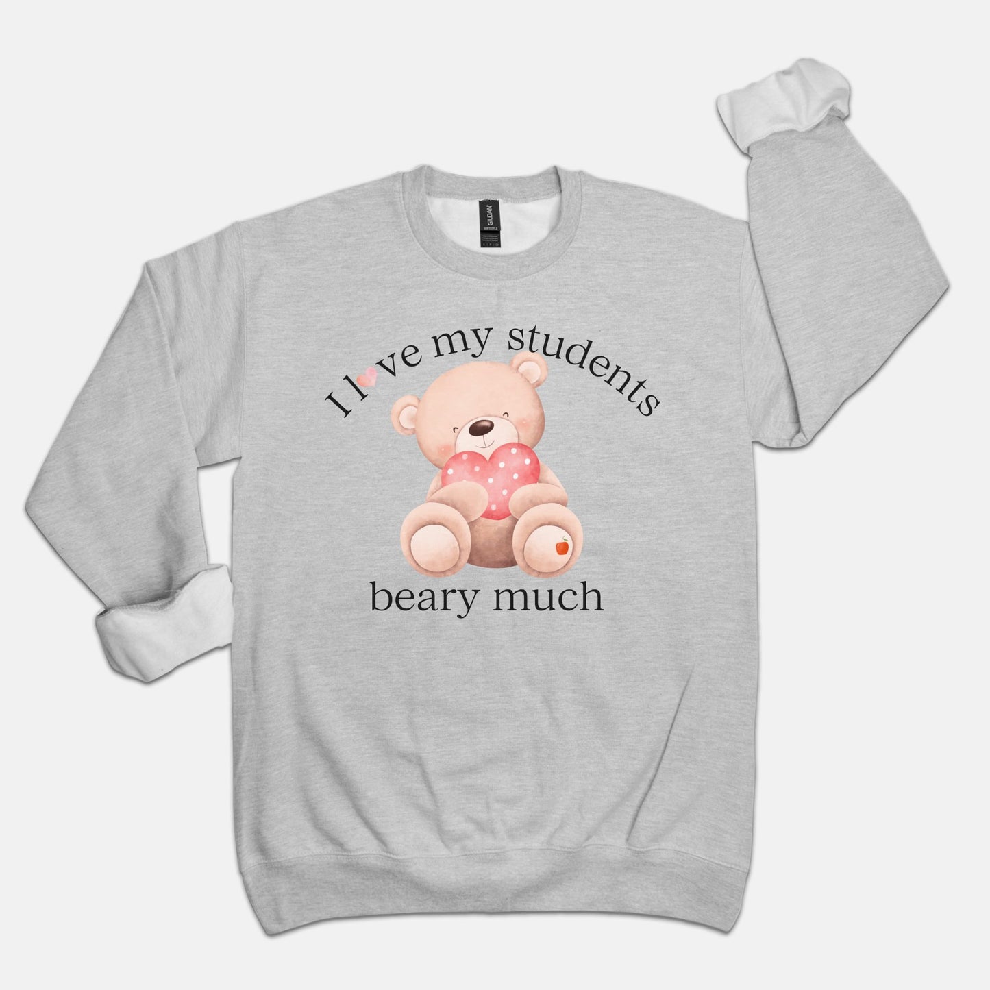 I Love My Students Beary Much Sweatshirt