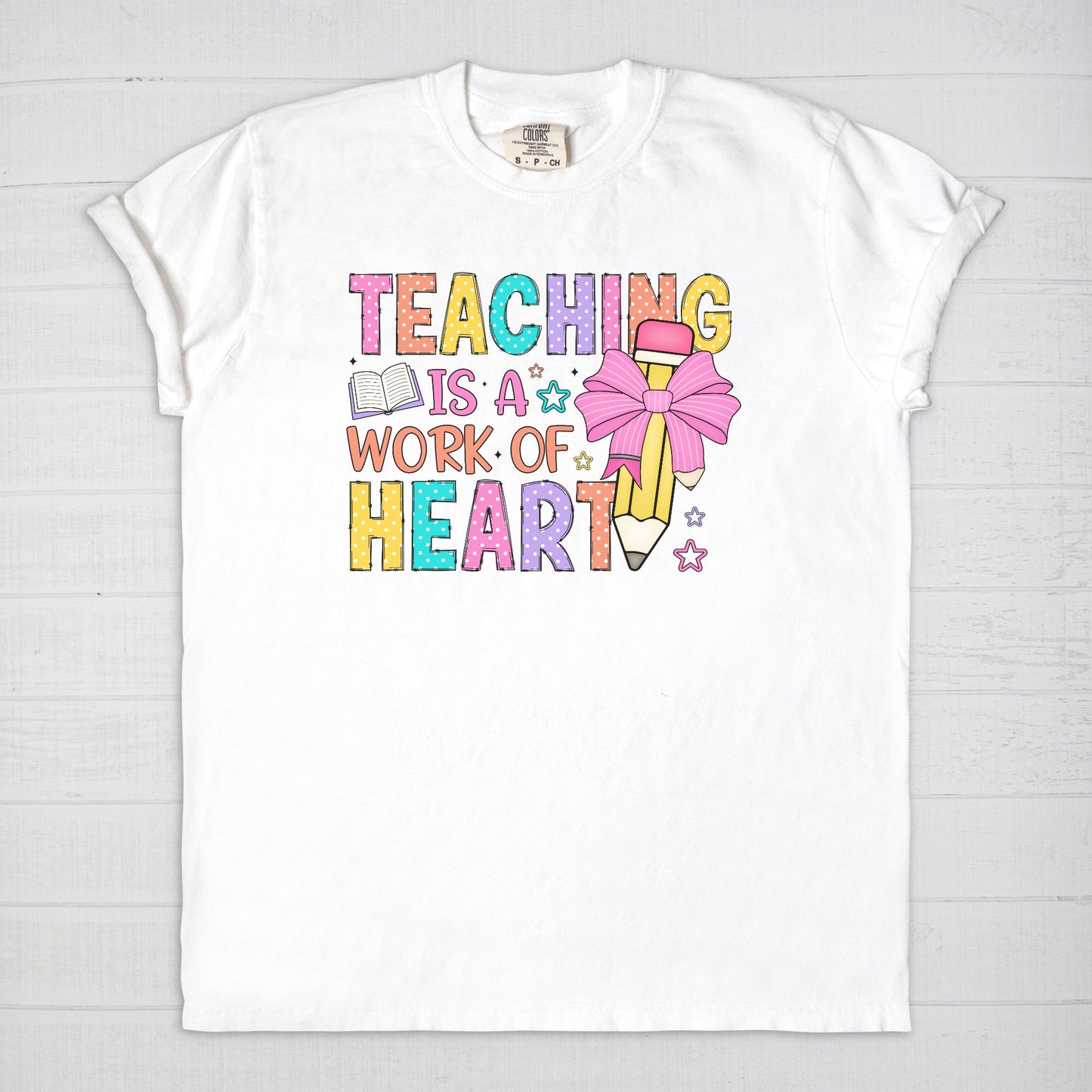 Teaching is a Work of Heart tee