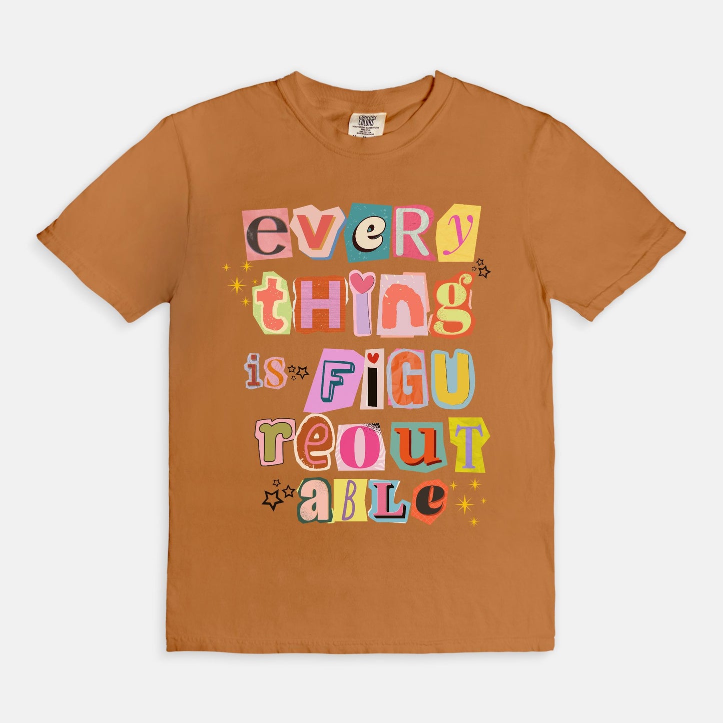 Everything is Figureoutable Tee